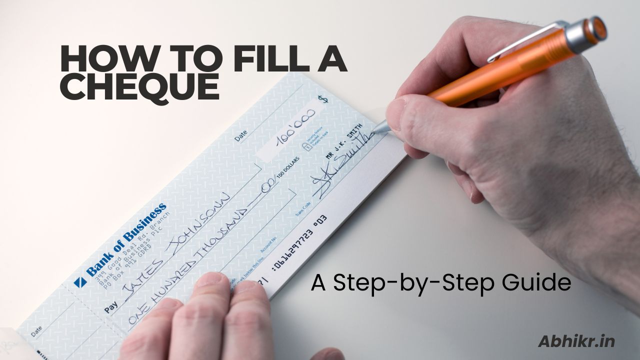 How to Fill a Cheque