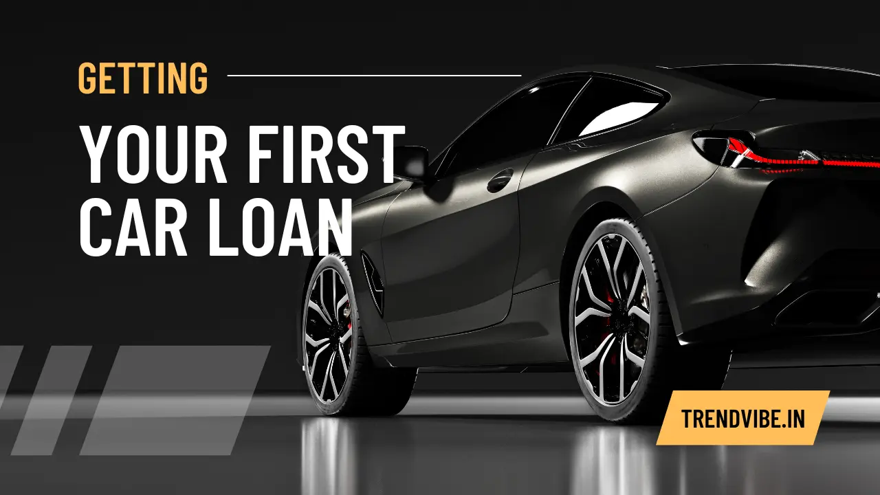 Getting Your First Car Loan