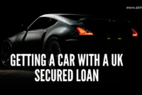 Getting a car with a UK Secured Loan